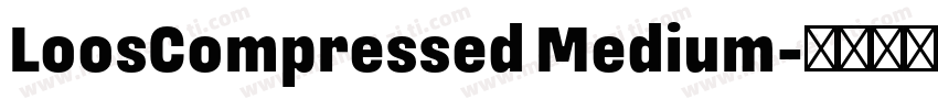 LoosCompressed Medium字体转换
